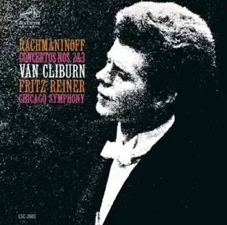 Rachmaninoff: Piano Concertos Nos. 2 & 3 by Van Cliburn, Chicago Symphony Orchestra & Symphony of the Air album reviews, ratings, credits