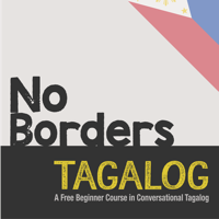 Learn Tagalog (Filipino) with No Borders Tagalog! podcast