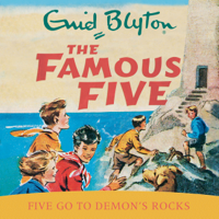 Enid Blyton - Famous Five: Five Go To Demon's Rocks: Book 19 (Unabridged) artwork