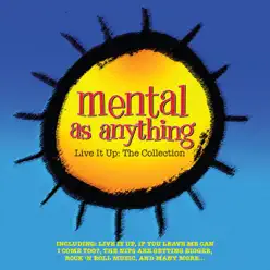 Live It Up the Collection - Mental As Anything