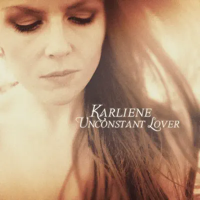 Unconstant Lover - Single - Karliene