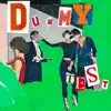 Dummy Test - Single album lyrics, reviews, download