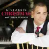 A Classic Christmas with Chris Jamison - EP album lyrics, reviews, download