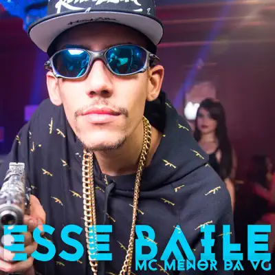 Esse Baile - Single - MC Menor da VG
