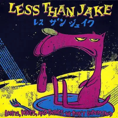 Losers, Kings and Things We Don't Understand - Less Than Jake