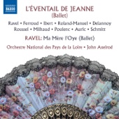 Jacques Ibert - L'éventail de Jeanne - Valse - John Axelrod, Orchestre National des Pays de la Loire - Ravel: Ma mère l'oye