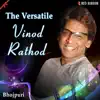 The Versatile Vinod Rathod (Bhojpuri) - Single album lyrics, reviews, download