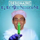 Electro Novocaine - Debonaire