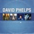 David Phelps-Just As I Am
