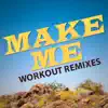 Make Me (feat. DJ DMX) - Single album lyrics, reviews, download
