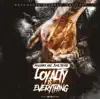 Loyalty Is Everything album lyrics, reviews, download