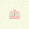 Christmas Wrapping (Single Edit) - The Waitresses lyrics