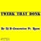 Twerk That Donk (feat. Reese) - Dj B-Generation lyrics