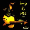 Songs By MEE Vol 1