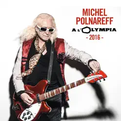 A l'Olympia 2016 (Live) - Michel Polnareff