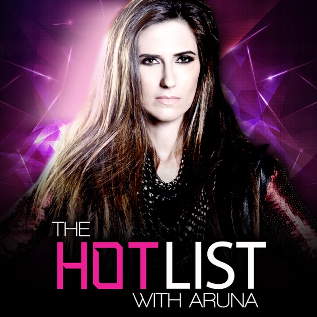 Aruna The Hot List By Aruna On Apple Podcasts