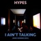 I Ain't Talking (Mike Skinner RMX) - Hypes lyrics