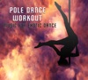Pole Dance Workout: Music for Exotic Dance artwork