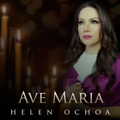 Ave Maria - Single - Helen Ochoa Ave Maria - Single - Helen Ochoa