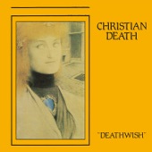 Christian Death - Deathwish