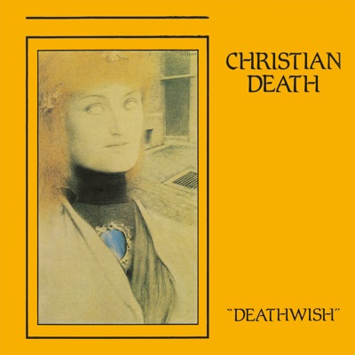Deathwish - Christian Death