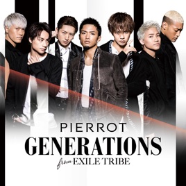 Pierrot Single By Generations From Exile Tribe On Apple Music