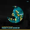 Stream & download Make It Look Good (feat. Bjorn Maria) - Single