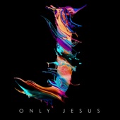 Only Jesus artwork