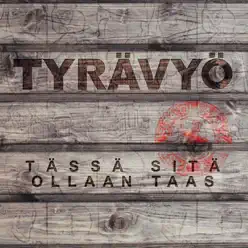 Tässä sitä ollaan taas - Single - Tyrävyö Tässä sitä ollaan taas - Single - Tyrävyö