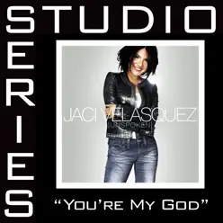 You're My God (Studio Series Performance Track) - EP - Jaci Velasquez