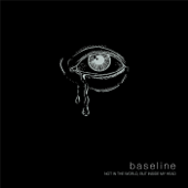 Not in the World, But Inside My Head - EP - Baseline