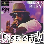 Tarrus Riley - Ease Off