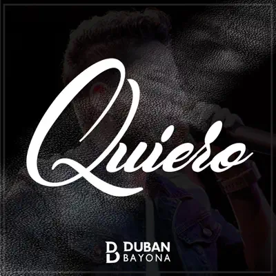 Quiero - Single - Duban Bayona