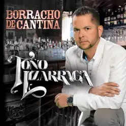 Borracho de Cantina - Toño Lizárraga