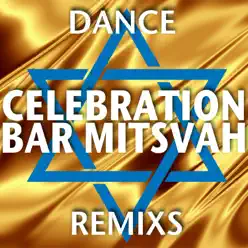 Celebration Bar Mitsvah (Dance Remixs) - Ortal