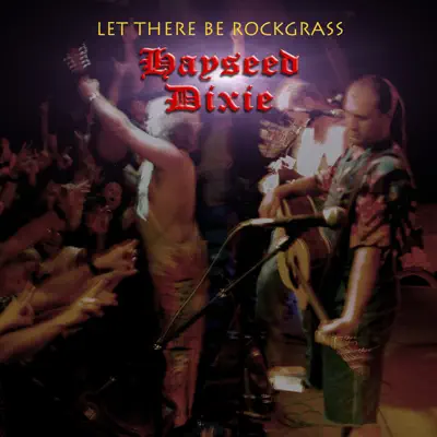 Let There Be Rockgrass - Hayseed Dixie