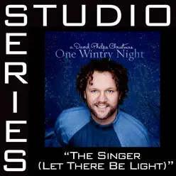 The Singer (Let There Be Light) [Studio Series Performance Track] - Single - David Phelps