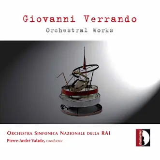 Verrando: Orchestral Works by Pierre-Andre Valade & Orchestra Sinfonica Nazionale della RAI di Torino album reviews, ratings, credits