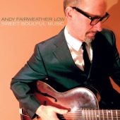 Andy Fairweather Low - When I Grow Too Old