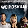 Weirdsville (Original Motion Picture Soundtrack) artwork