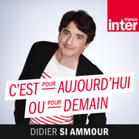 C'est pour aujourdhui ou pour demain podcast