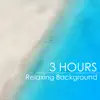 Stream & download 3 Hours Relaxing Background - Non Stop Relaxing New Age Nature Music Playlist