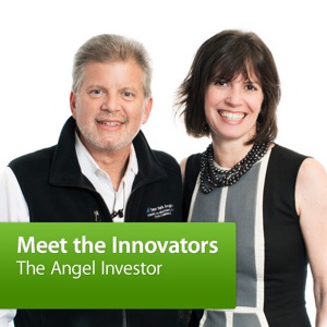 The Angel Investor: Meet the Innovators