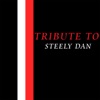 Tribute To Steely Dan