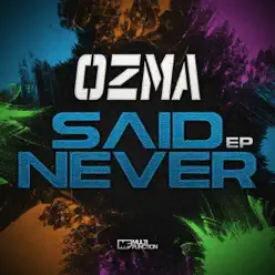 Said Never - EP - Ozma Said Never - EP - Ozma