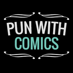 Pun With Comics Episode 2: 02-12-2015