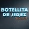 Carefoca's Swing - Botellita de Jerez lyrics