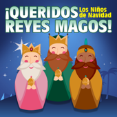 ¡Queridos Reyes Magos! - Los Niños de Navidad