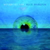 Blue Horizon - Wishbone Ash