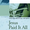 Instrumental Hymns: Jesus Paid It All